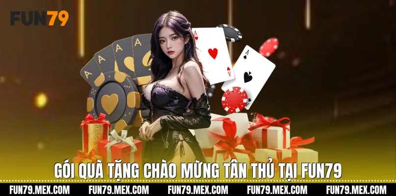 Gói quà tặng chào mừng tân thủ tại Fun79