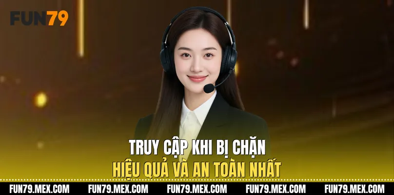 Truy Cập Khi Bị Chặn